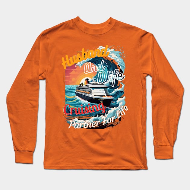 Husband and wife cruising partner for life Long Sleeve T-Shirt by Just-One-Designer 